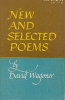 New and Selected Poems, David Wagoner, Inscribed to Guy Anderson SOLD